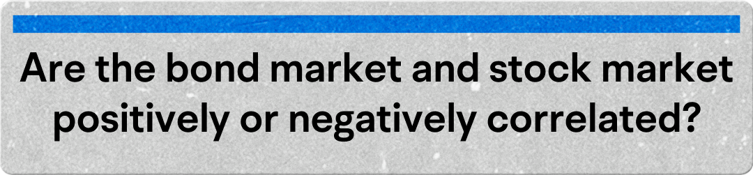 Understanding the relationship between the stock market and the bond market -2