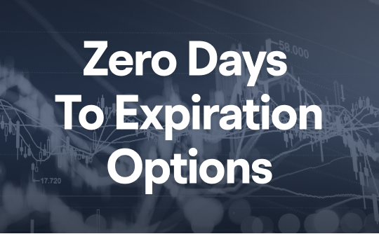 What Are Zero Days to Expiration (0DTE) Options